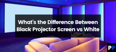 Difference Between Black Projector Screen vs White