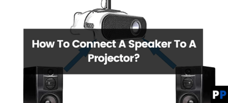 How To Connect A Speaker To A Projector?