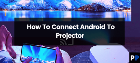 How To Connect Android To Projector?