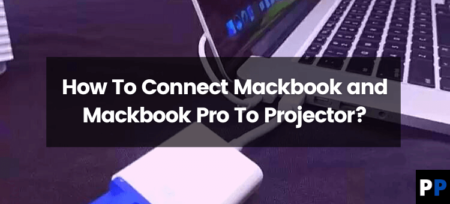 How To Connect MacBook and MacBook Pro To Projector?