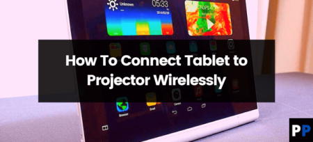 How To Connect Tablet to Projector Wirelessly
