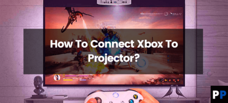 How To Connect Xbox To Projector?