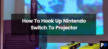 How To Hook Up Nintendo Switch To Projector?