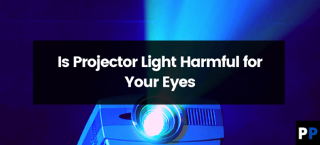 Is Projector Light Harmful to Your Eyes?