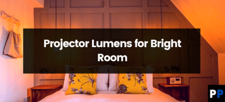 Projector Lumens for Bright Room
