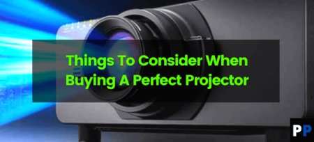 Things To Consider When Buying A Perfect Projector