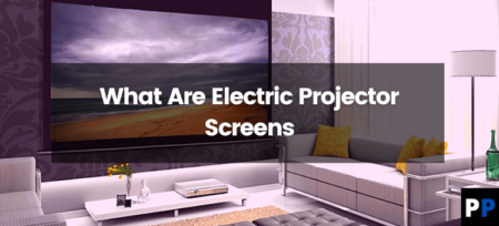 What Are Electric Projector Screens?