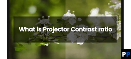 What Is the Projector Contrast Ratio? | Projectorpress