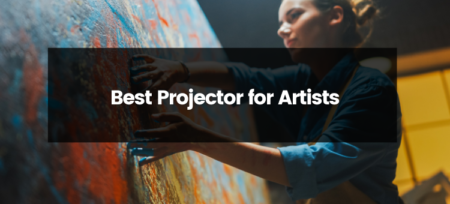 Top 8 Best Projectors for Artists | Canvas to Screen | 2023