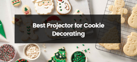 Top 8 Best Projectors for Cookie Decorating | 2023