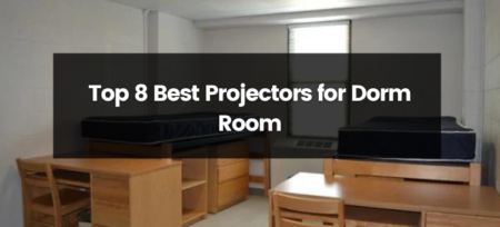Top 8 Best Projectors for Dorm Room | 2023 | Projectorpress