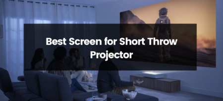 Top 6 Best Screen for Short Throw Projector | 2023