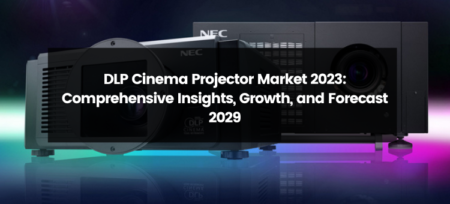 DLP Cinema Projector Market 2023: Comprehensive Insights, Growth, and Forecast 2029