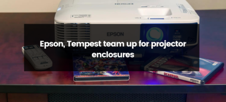Epson and Tempest: A Dynamic Duo in Projector Enclosures