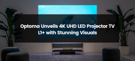 Elevating Home Entertainment: Optoma Introduces the 4K UHD LED Projector TV L1+, Delivering Breathtaking Visuals
