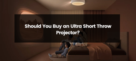 Should You Buy an Ultra Short Throw Projector? A Comprehensive Guide to Making the Right Choice