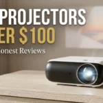 Best Projectors Under 100 Dollars