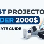 Best Projectors Under 2000 Dollars